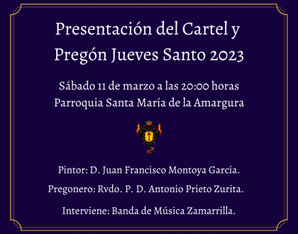 PRESENTACIÓN CARTEL Y PREGÓN JUEVES SANTO 2023