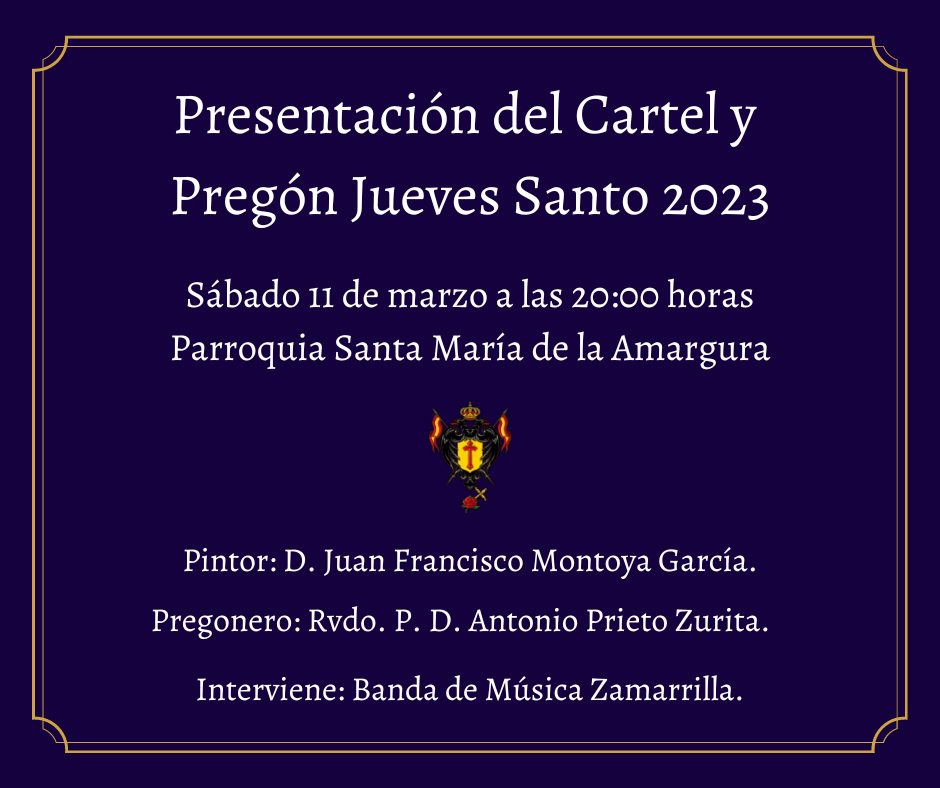PRESENTACIÓN CARTEL Y PREGÓN JUEVES SANTO 2023